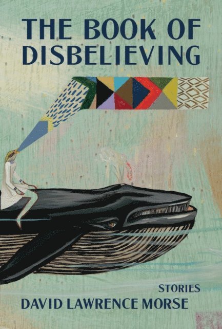 David Lawrence Morse - Book of Disbelieving, E-bok
