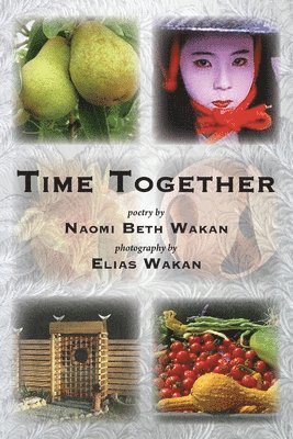 Naomi Beth Wakan - Time Together, Häftad