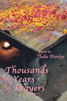 Julie Dunlop - Thousands of Years of Prayers, Häftad. Tillgänglighet: Lägg i varukorg
