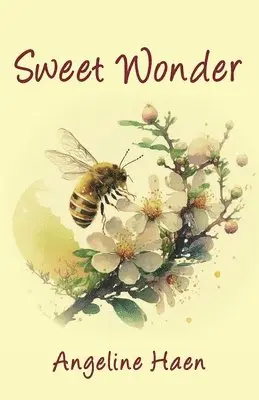 Angeline Haen - Sweet Wonder, Häftad. Tillgänglighet: Lägg i varukorg