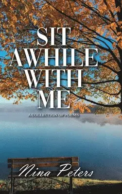 Nina Peters - Sit Awhile with Me, Inbunden. Tillgänglighet: Tillfälligt slut