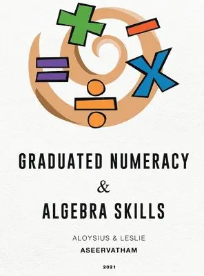 Aloysius Aseervatham - Graduated Numeracy and Algebra Skills, Inbunden. Tillgänglighet: Tillfälligt slut