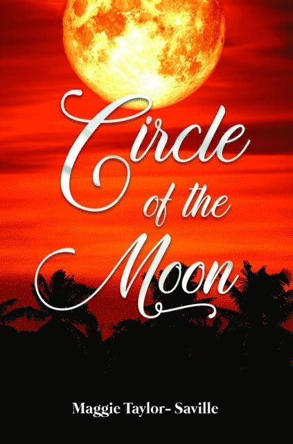 Maggie Taylor-Saville - Circle of the Moon, E-bok