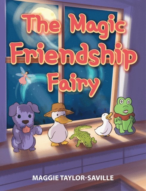 Maggie Taylor-Saville - Magic Friendship Fairy, E-bok