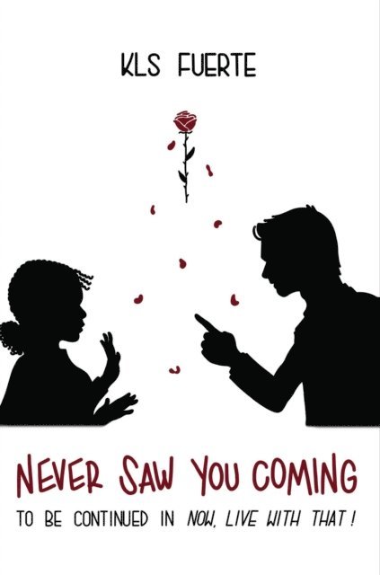 KLS Fuerte - Never Saw You Coming, E-bok