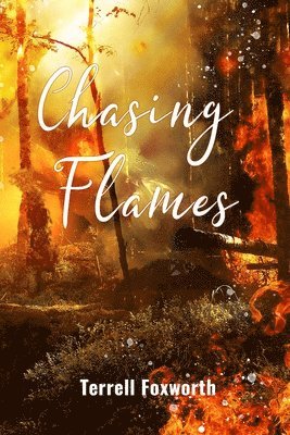Terrell Foxworth - Chasing Flames, Häftad