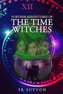 Stephen Robert Sutton - Further Adventures of the Time Witches, Häftad