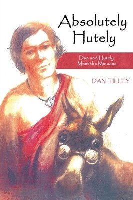Dan Tilley - Absolutely Hutely, Häftad