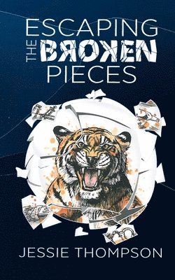 Jessie Thompson - Escaping the Broken Pieces, Häftad
