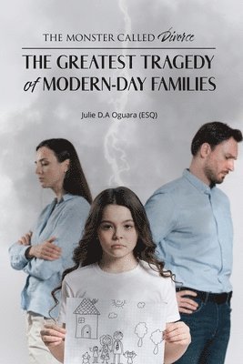 Julie D a Oguara (Esq) - Monster Called Divorce, Häftad