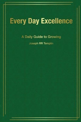 Joseph Rr Templin, Joseph RR Templin - Every Day Excellence, Häftad