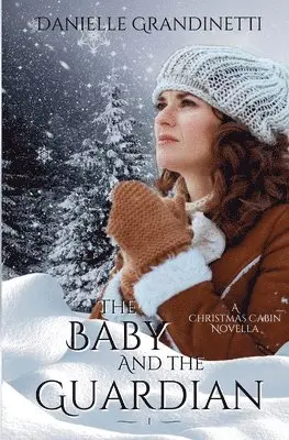 Danielle Grandinetti - Baby and the Guardian, Häftad. Tillgänglighet: Lägg i varukorg