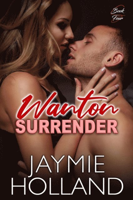 Jaymie Holland - Wanton Surrender, E-bok