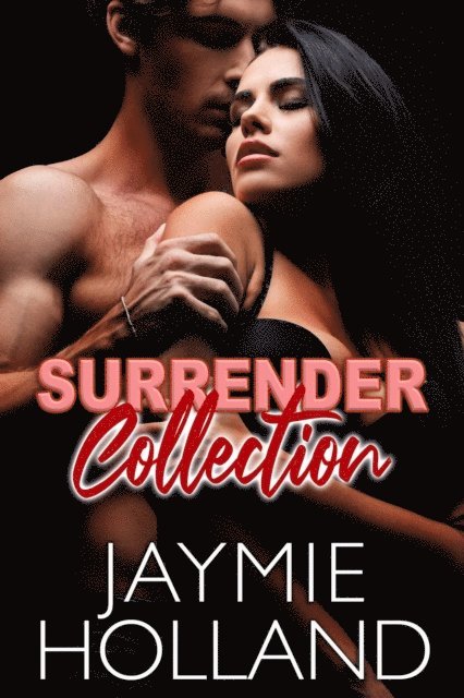 Cheyenne McCray, Jaymie Holland - Surrender Collection, E-bok
