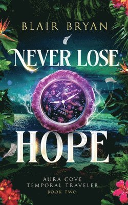 Blair Bryan - Never Lose Hope, Häftad