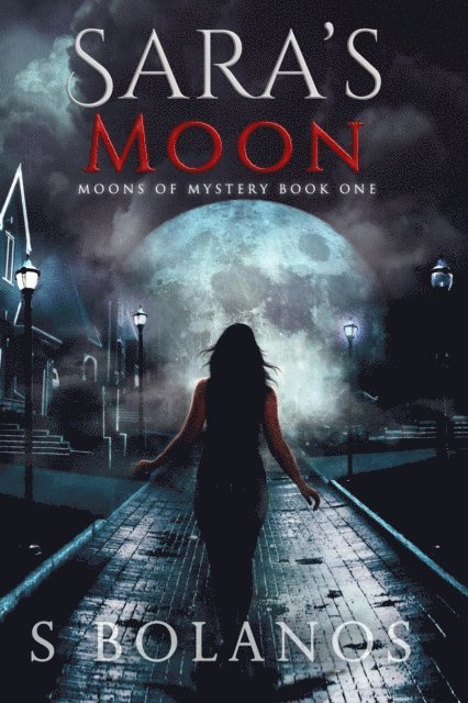 S Bolanos - Sara's Moon, E-bok