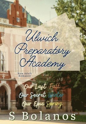 S Bolanos - Ulwich Preparatory Academy, Inbunden
