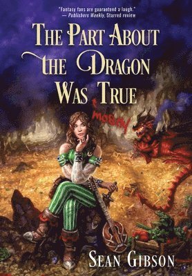 Sean Gibson - Part about the Dragon Was (Mostly) True, Inbunden