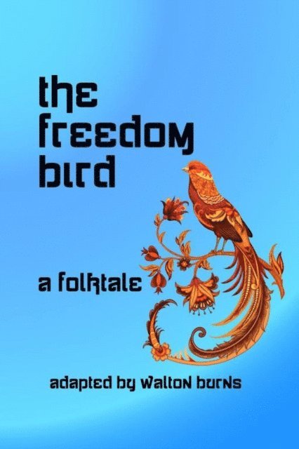 Walton Burns - Freedom Bird, E-bok
