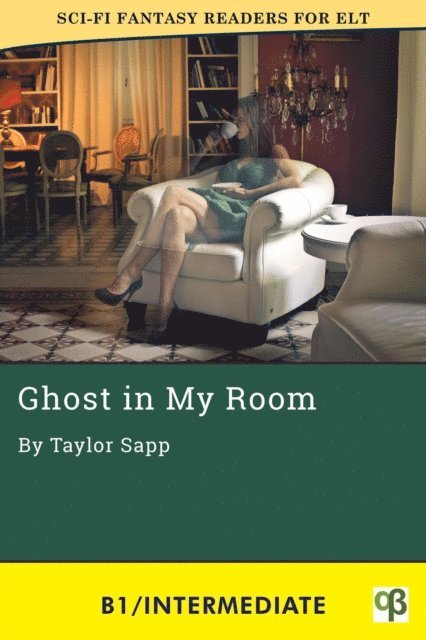 Taylor Sapp - Ghost in My Room, E-bok