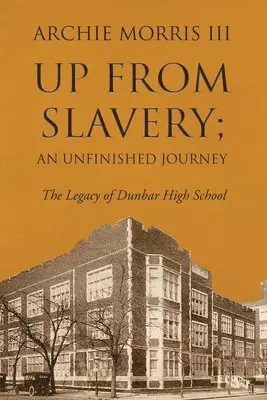 Archie Morris III - Up from Slavery; an Unfinished Journey, Häftad. Tillgänglighet: Lägg i varukorg