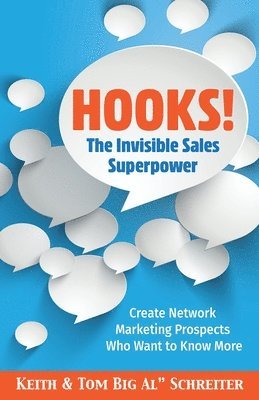Keith Schreiter, Tom Big Al Schreiter - Hooks! The Invisible Sales Superpower, Häftad
