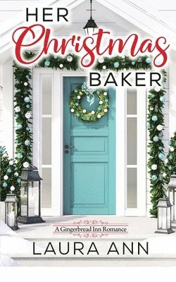 Laura Ann - Her Christmas Baker, Häftad. Tillgänglighet: Lägg i varukorg