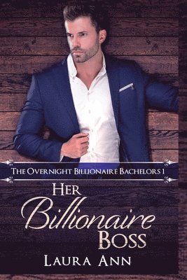 Laura Ann - Her Billionaire Boss, Häftad. Tillgänglighet: Lägg i varukorg