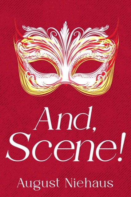 August Niehaus - And, Scene!, E-bok