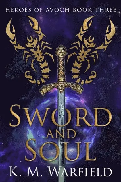 K. M. Warfield - Sword and Soul, E-bok. Tillgänglighet: Lägg i varukorg