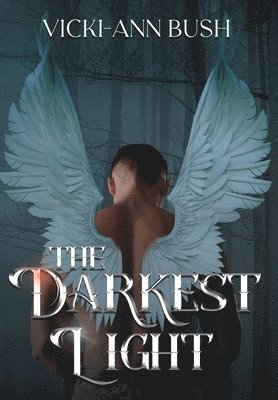 Vicki-Ann Bush - Darkest Light, Inbunden. Tillgänglighet: Lägg i varukorg