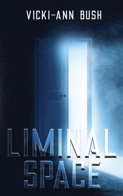 Vicki-Ann Bush - Liminal Space, Häftad. Tillgänglighet: Lägg i varukorg