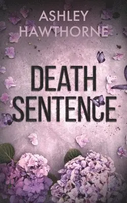 Ashley Hawthorne - Death Sentence, Häftad. Tillgänglighet: Lägg i varukorg