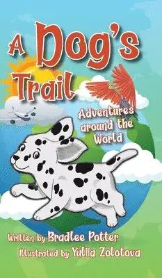 Bradlee Potter - Dog's Trail, Inbunden. Tillgänglighet: Lägg i varukorg
