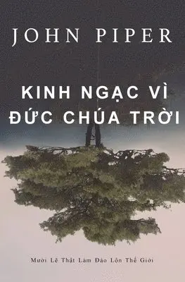John Piper - Kinh ngạc vì Đức Chúa Trời, Häftad. Tillgänglighet: Lägg i varukorg