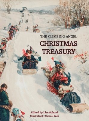 Darnell Arnoult, Lisa Soland - Climbing Angel Christmas Treasury, Inbunden