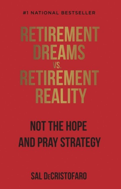 Sal DeCristofaro - Retirement Dreams vs. Retirement Reality, E-bok. Tillgänglighet: Lägg i varukorg