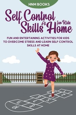 Hnm Books - Self-Control Skills at Home for Kids, Häftad. Tillgänglighet: Lägg i varukorg