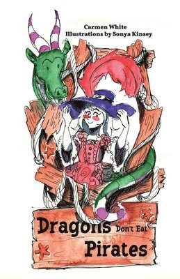 Carmen White - Dragons Don't Eat Pirates, Häftad