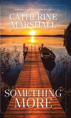Catherine Marshall - Something More, Inbunden