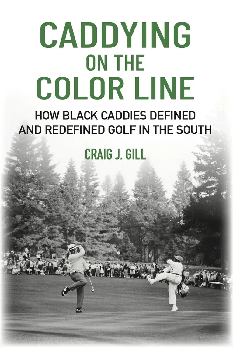 Craig J Gill - Caddying On the Color Line, Inbunden. Tillgänglighet: Lägg i varukorg