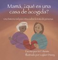 Mama,  que es una casa de acogida?