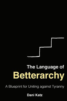 Dani Katz - Language of Betterarchy, Häftad