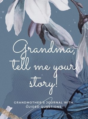 Hellen M Anvil - Grandma, tell me your story!, Inbunden. Tillgänglighet: Lägg i varukorg