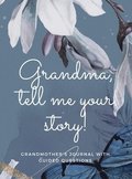 Grandma, tell me your story!