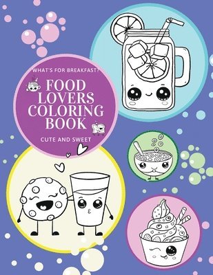 Hellen M Anvil - What's for Breakfast? Cute and Sweet Food Lovers Coloring Book, Häftad. Tillgänglighet: Lägg i varukorg