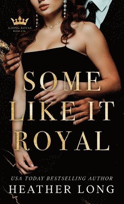 Heather Long - Some Like It Royal, Häftad