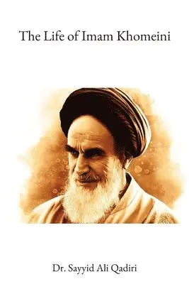 Sayyid Ali Qadiri - Life of Imam Khomeini, Häftad. Tillgänglighet: Lägg i varukorg