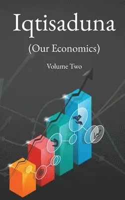 Iqtisaduna (Our Economics) Volume Two