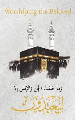 Al-Buraq Publications - Worshiping the Beloved, Häftad